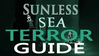 Sunless Sea Guide!: TERROR!