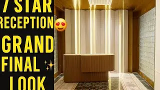 7 Star Hotel Reception Grand Look | Final Lighting On | Amazing Finish 😯🔥2025 last month openning 