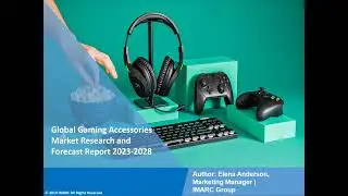 Gaming Accessories Market Analysis, Recent Trends and Regional Growth Forecast by 2023-2028