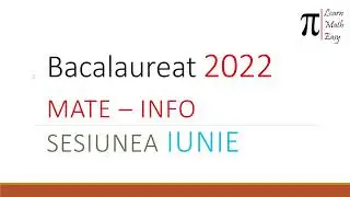 BAC Matematica 2022 Mate info iunie