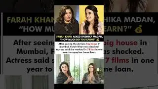 Farah Khan Says To Radhika Madan, How Much Do You Earn#farahkhan#news