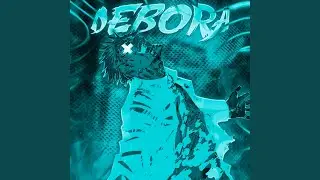 DEBORA (Slowed)