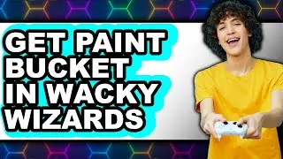 How to Get Paint Bucket in Wacky Wizards - Easy Guide