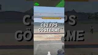 CS2 FPS G&ouml;stergesi A&ccedil;ma! CS2'de FPS Nasıl G&ouml;sterilir? #CS2 #CounterStrike2