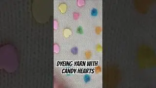 Dyeing Yarn with Candy Hearts!?! Creating a Conversation Heart Sock Blank