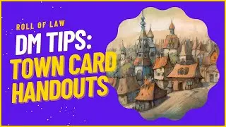 DM Tips:  Town Card Handouts