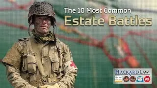 Top 10 Types of Estate Battles | CA Probate & Trust Litigation