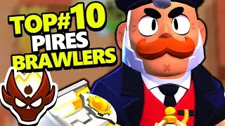 TOP#10 des PIRES BRAWLERS en CLASSÉ !!! (Je rage un peu)