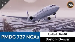 [P3D v5.1] PMDG 737 NGXu United Airlines | Boston to Denver | Full flight