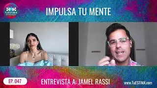 Los eventos que vives en el presente impactan  tu autoestima con Jamel Rassi