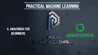 4) Anaconda for Beginners | Package Manager | Practical Machine Learning