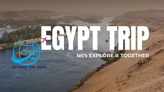 Where to Go in Egypt | Top 10 Places to Visit Beyond the Maps