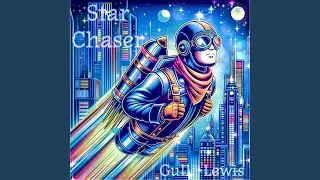 STAR CHASER (GULLI-LEWIS) (feat. ANTHONY GULLI & MARC GULLI)