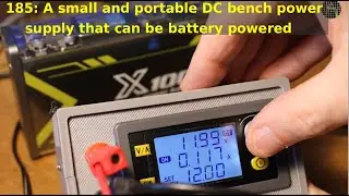 185 - A small and portable DC bench power supply that can be battery powered.