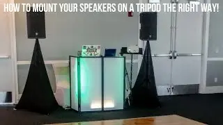 DJ Tips for Beginners | How to mount speakers on tripods. | Dj Tips and Tricks