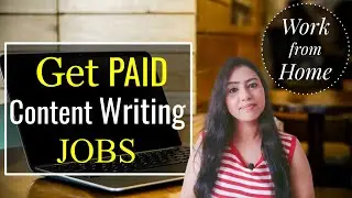 How to get a Content Writing Job? | Online Writing Jobs | Content Writing Work from Home
