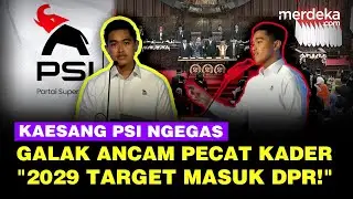 [FULL] Galak Ketum PSI Kaesang Ancam Pecat Kader: Target Kita 2029 Lolos Masuk DPR!