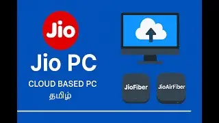 Jio PC | Cloud Based PC | Jio Fiber and Jio AirFiber Explained in Tamil #jio #jiofiber #jioairfiber