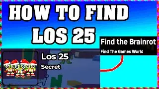 How To Find LOS 25 in FIND THE BRAINROT ROBLOX [UPDATE] [walkthrough]