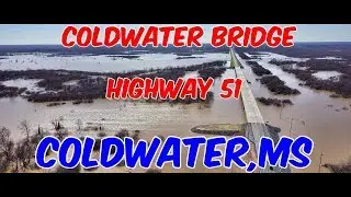 The New ColdWater Bridge HWY 51, Coldwater MS {2018}