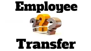 Employee Transfer Simple Explanation by  Ass. Prof Miss. Rupali Mane