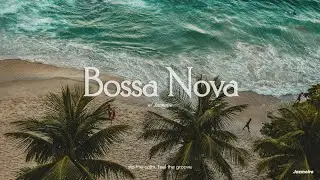 Bossa Nova Jazz 🌴 Relaxing & Warm Vibes for Work, Study & Chill | Jazmoire