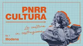 Cultura in costruzione | Ep.1 - Modena