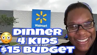 FEEDING MY 4 KIDS WITH A $15 BUDGET @Walmart 😳👀👀
