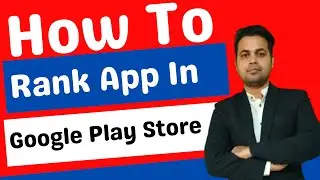 App Store Optimization | How to Rank App In Google Play Store
