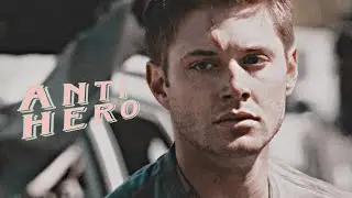 Dean Winchester| anti-hero