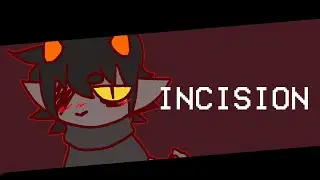 (SPOILERS) INCISION | homestuck | ANIMATION MEME