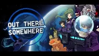Me Being An Astrocop - Out There Somewhere #Finale