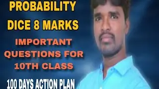 10TH CLASS PUBLIC PROBABILITY 8 MARKS DICE IMPORTANT Q&A BASED ON 100 DAYS ACTION PLAN 