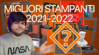 Le migliori stampanti 3D 2021-2022 (FDM e Resina)