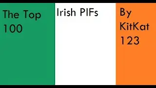 The Top 100 Irish PIFs