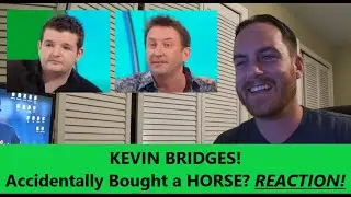 American Reacts | KEVIN BRIDGES | Would I Lie To You | ACCIDENTALLY BOUGHT A HORSE | Reaction