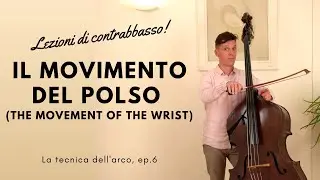 6 - Il movimento del polso LEZIONI DI CONTRABBASSO