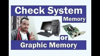 Check System Memory Or Graphic Memory Must Watch