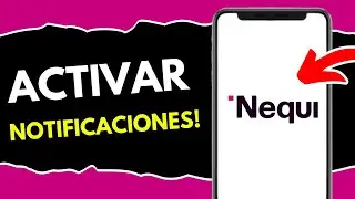 C&oacute;mo ACTIVAR NOTIFICACIONES de Nequi / C&oacute;mo ACTIVAR las NOTIFICACIONES de Nequi en Mi Celular