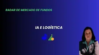 IA e novos padr&otilde;es log&iacute;sticos em 2026 - Radar de Mercado de Fundos - Andreia S.Costa