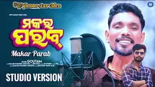 MAKAR PARAB // NEW MAKAR SONG // MAKAR PARAB SPECIAL 2026dipun Sony block channel Odisha
