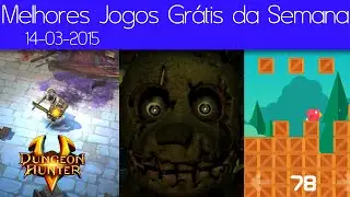 Melhores Jogos Gr&aacute;tis da Semana 14-03-2015