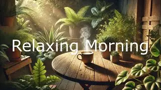 Morning Brew Melody No.136 - Peaceful Mornings, Golden Light #peacefulmorning #morningmusic