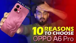 OPPO A6 Pro Review | 10 Reasons to Choose | Best Smart Phone of 2025 ?