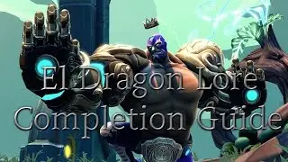 Battleborn: El Dragon - Lore Completion Guide