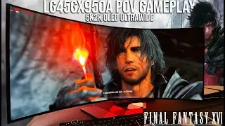 Final Fantasy 16 HDR Gameplay on the NEW 2025 LG 45