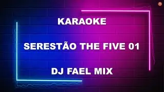 KARAOKÊ SERESTAO THE FIVE