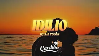 Willie Col&oacute;n - IDILIO (Letra)