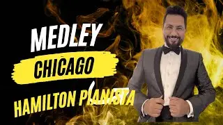 Medley Chicago by Hamilton pianista