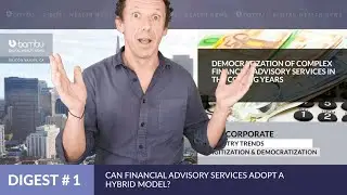 Can Financial Advisory Services Adopt A Hybrid Model? - Wealth Tech Digest #1
